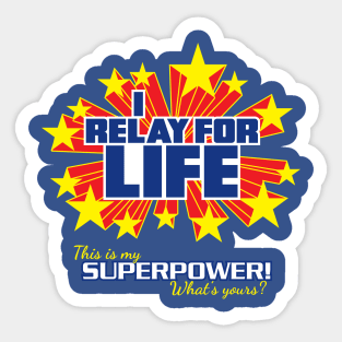I Relay for Life, What's Your Superpower? - Super Powers Collection Sticker